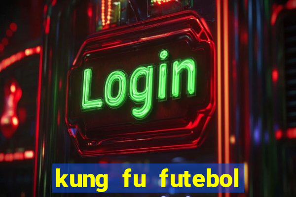 kung fu futebol clube dublado download utorrent